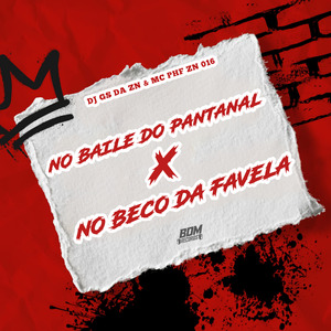 No Baile do Pantanal X no Beco da Favela