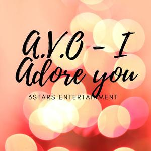 I adore you