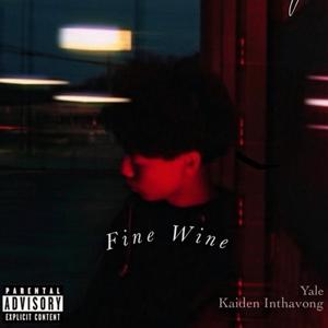 Fine Wine (feat. Kaiden Inthavong)