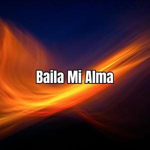 Baila Mi Alma