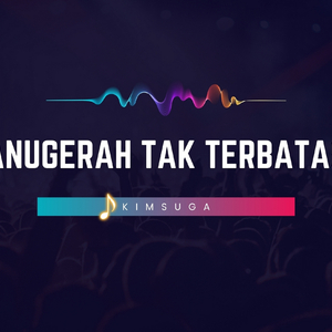 Anugerah Tak Terbatas