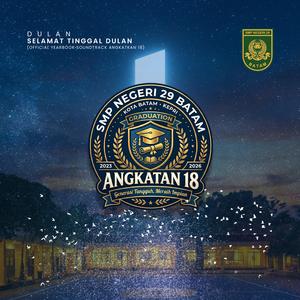 Selamat Tinggal Dulan (Angkatan 18) (feat. Dulan)