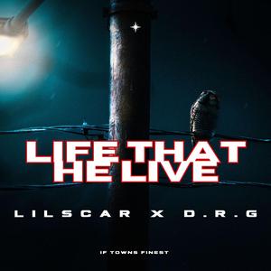 Life That He Live (feat. Lil Scar)