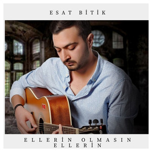 Ellerin Olmasın Ellerin