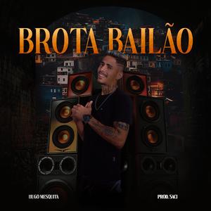 Brota Bailão (feat. Saci)