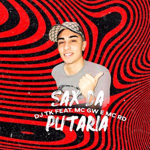 Sax da Putaria (feat. MC RD & MC GW)