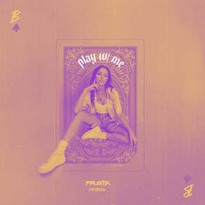 play w/ me (Faustix Remix)