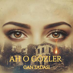 Ah O Gözler
