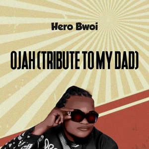 Ojah (Tribute To My Dad)