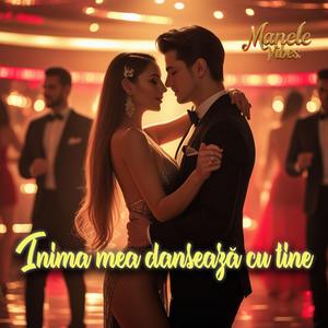 Inima mea dansează cu tine