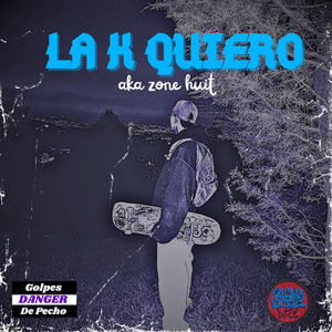 La K Quiero
