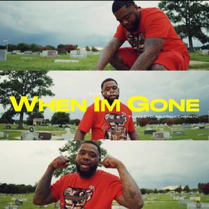 When im gone
