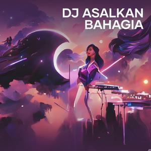 Dj Asalkan Bahagia