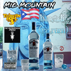 Bacardi (PR Rum) [feat. The Microphone Prince & Thirstin Howl the 3rd]