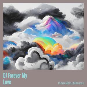 Dj Forever My Love
