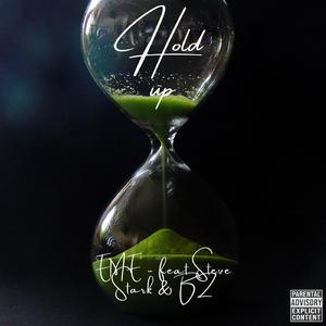 Hold Up (feat. Steve Stark & BZ)