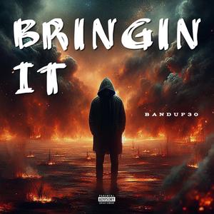 Bringin it