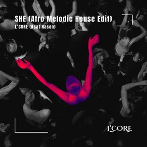 She (Afro Melodic House Edit)