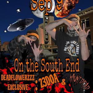 Sep 9 On The South End (feat. 23DOA & DeadFlowerzzz)