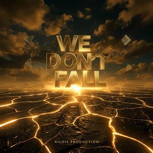We Don't Fall