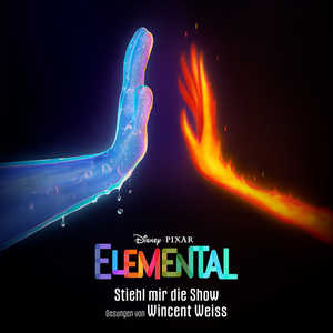 Stiehl mir die Show (aus "Elemental")