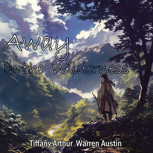 Away in the Wilderness (Female Version)