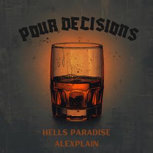 Pour Decisions (feat. Lil Crazed)