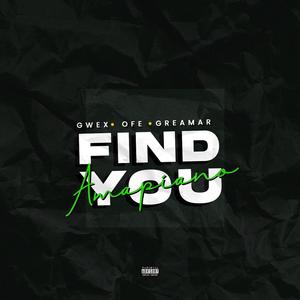 Find You (Amapiano) (feat. OFE)