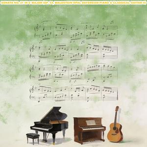 Sonata No. 21 in C Major (I) [Op. 53, Waldstein Serein Nocturne Piano & Classical Guitar]