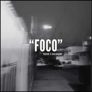 Foco (feat. Sick Bicers)