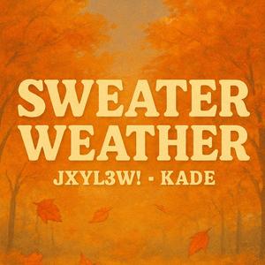 Sweater Weather (feat. KADE)