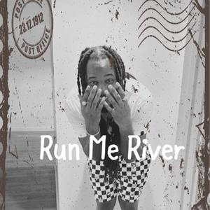 Run Me River