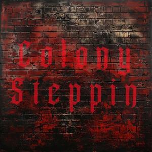 Colony Steppin (feat. Dtb.glo)