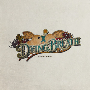 dying breath 2026