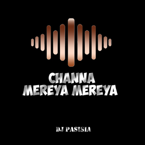 Channa mereya mereya