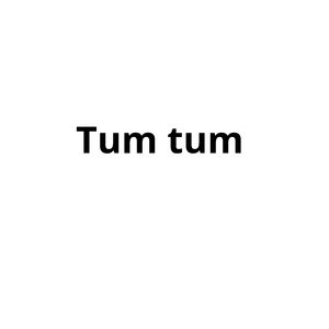 Tum Tum