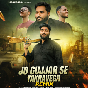 Jo Gujjar Se Takravega (Remix)