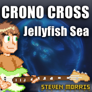 Jellyfish Sea (From "Chrono Cross")