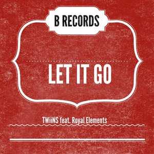 Let It Go (feat. Royal Elements)