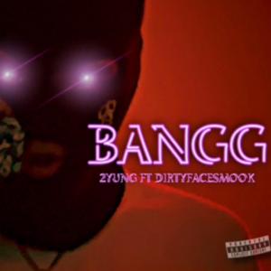 BanGG (feat. DirtyFaceSmook)