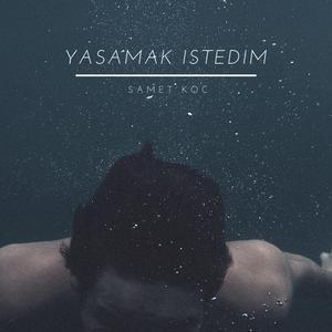 Yaşamak İstedim