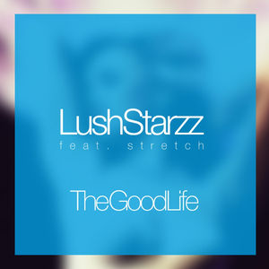 The Good Life (Original Mix)