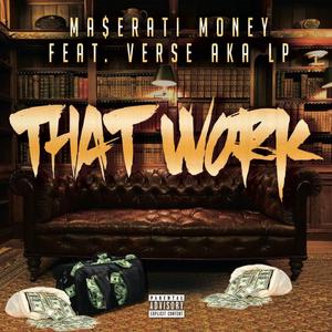 That Work (feat. Verse AKA Lp)