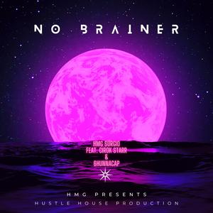 No Brainer (feat. Cirok Starr & 6HunnaCap)