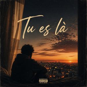 Tu Es Là