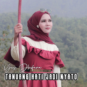 Tanuang Hati Jadi Nyato