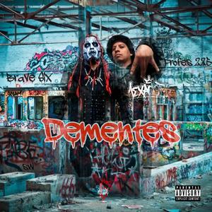 Dementes (feat. Profes 225 & mexacore)