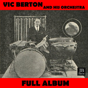 Vic Berton and His Orchestra Full Album: A Smile Will Go A Long, Long Way 2. Blue 3. Dardanella 4. Devil's Kitchen 5. Imitations of You 6. In Blinky Winky Chinky Chinatown 7. I've Been Waiting All Winter (For A Summer Night Like This) 8. Jealous 9. Loneso
