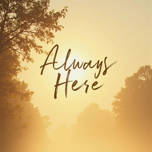 Always Here (Immer da)