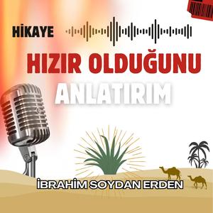 Senin Hızır Olduğunu Anlatırım (Hikaye)